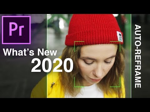 What&#039;s New in Adobe Premiere Pro 2020 (Auto-Reframe) (Fall Nov 2019 Updates)