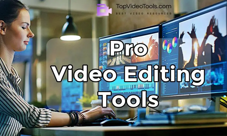 5 Best Pro Video Editing Tools | Win & Mac